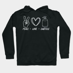 Peace love sanitize Hoodie